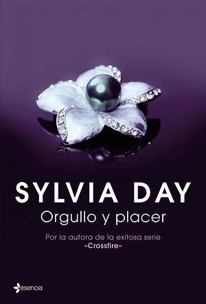 Orgullo y placer by Sylvia Day