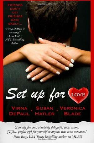 Set Up for Love by Veronica Blade, Virna DePaul, Susan Hatler