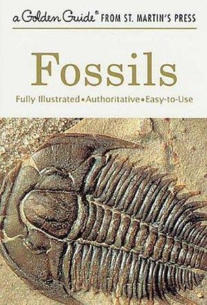 Fossils: A Fully Illustrated, Authoritative and Easy-to-Use Guide by Frank H.T. Rhodes, Frank H.T. Rhodes, Paul R. Shaffer, Herbert Spencer Zim