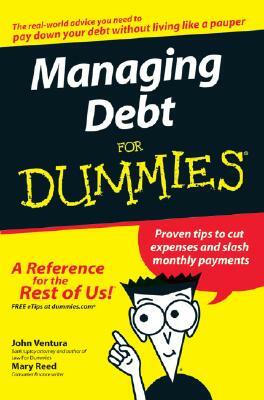 Managing Debt for Dummies by Mary Reed, John Ventura