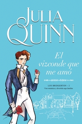 El vizconde que me amó by Julia Quinn