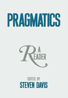 Pragmatics: A Reader by Steven Davis