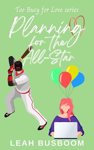 Planning for the All-Star by Leah Busboom, Leah Busboom