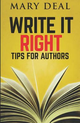 Write It Right: Tips For Authors by Mary Deal