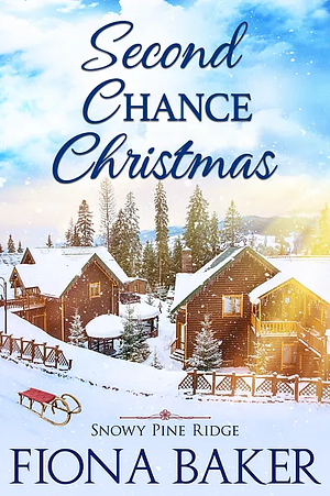 Second Chance Christmas by Fiona Baker