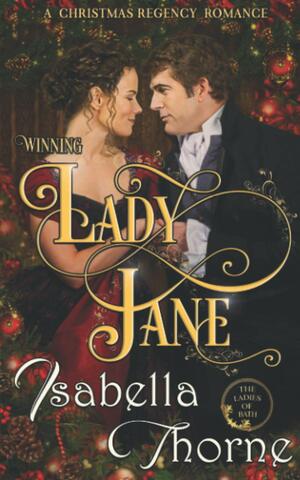 Winning Lady Jane: A Christmas Regency Romance by Isabella Thorne