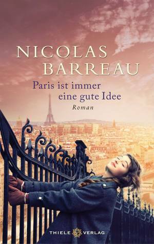 Paris ist immer eine gute Idee by Nicolas Barreau, Sophie Scherrer