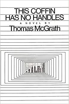 This Coffin Has No Handles by Thomas McGrath