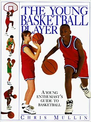 The Young Basketball Player by Chris Mullin