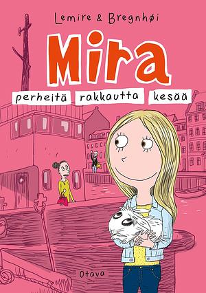 Mira: perheitä, rakkautta, kesää by Sabine Lemire