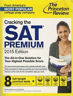 Cracking the SAT Premium Edition with 8 Practice Tests, 2015 by The Princeton Review