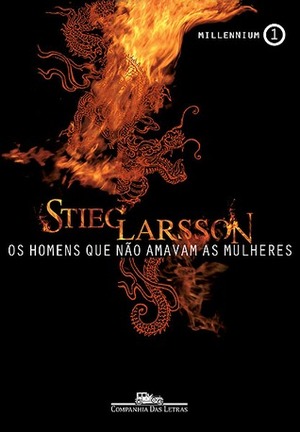 Os Homens Que Não Amavam as Mulheres by Paulo Neves, Stieg Larsson