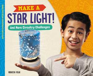 Make a Star Light! and More Circuitry Challenges by Rebecca Felix