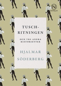 Tuschritningen och tre andra historietter by Jesper Högström, Hjalmar Söderberg