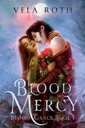 Blood Mercy by Vela Roth