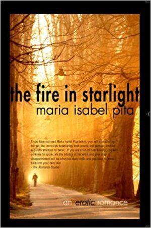 The Fire in Starlight by Maria Isabel Pita