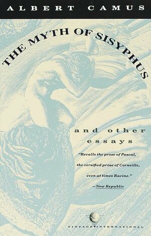 The Myth of Sisyphus and Other Essays by Justin O'Brien, Albert Camus