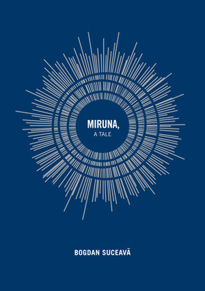 Miruna, a Tale by Alistair Ian Blyth, Bogdan Suceavă