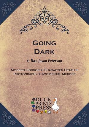 Going Dark by Max Jason Peterson