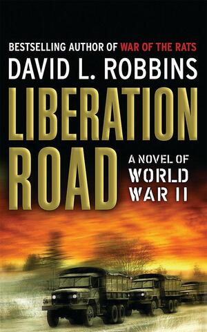 Liberation Road by David L. Robbins