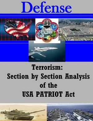 Terrorism: Section by Section Analysis of the USA PATRIOT Act by The Library of Congress