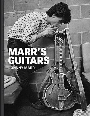 Marr's Guitars by Johnny Marr