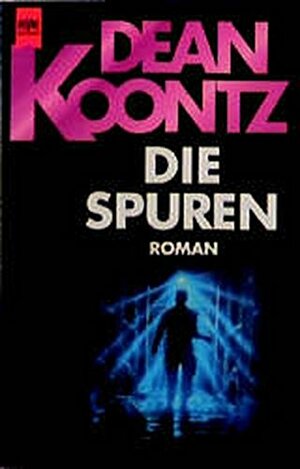 Die Spuren by Dean Koontz, K.R. Dwyer