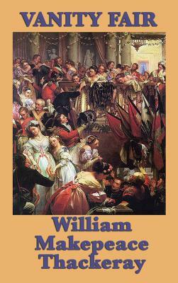 Vanity Fair by William Makepeace Thackeray