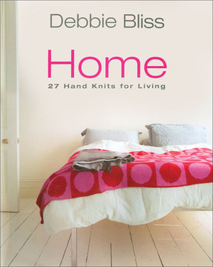 Debbie Bliss Home: 27 Hand Knits for Living by Debbie Bliss