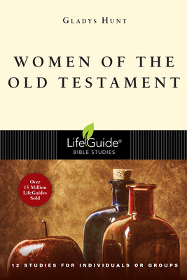Women of the Old Testament by Gladys Hunt