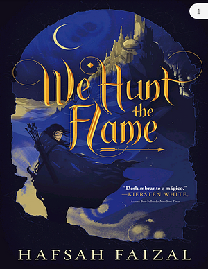 We hunt the flame  by Hadsah Faiz