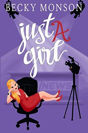 Just a Girl by Becky Monson