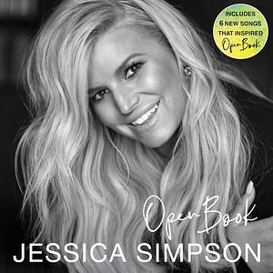 Open Book: A Memoir by Jessica Simpson