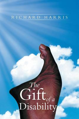 The Gift of a Disability by Richard Harris