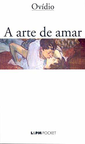 A arte de amar by Ovid, Ovid