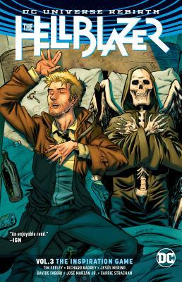 The Hellblazer Vol. 3: The Inspiration Game (Rebirth) by Tim Seeley