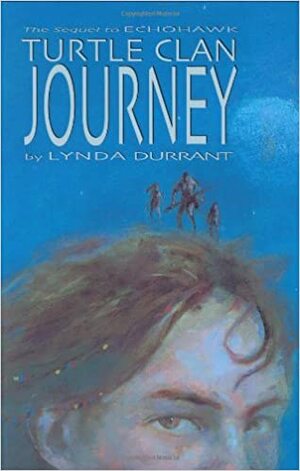 Turtle Clan Journey by Lynda Durrant