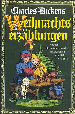 Weihnachtserzählungen by Charles Dickens