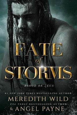 Fate of Storms: Blood of Zeus: Book Three by Angel Payne, Meredith Wild