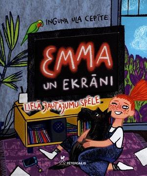 Emma un ekrāni by Inguna Ula Cepīte