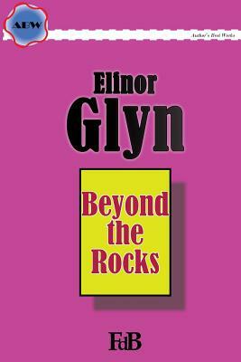 Beyond the Rocks by Elinor Glyn