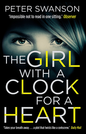 The Girl with a Clock for a Heart by Peter Swanson