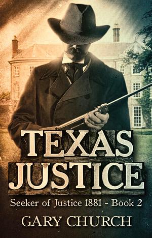 Texas Justice by Gary Church