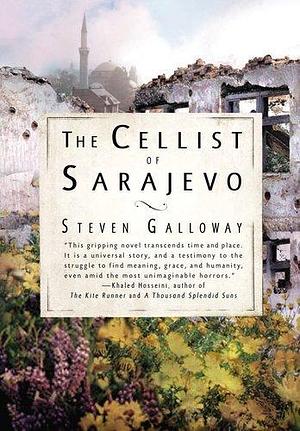 The Cellist of Sarajevo by Galloway, Steven (2009) Paperback by Steven Galloway, Steven Galloway