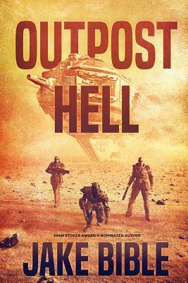 Outpost Hell by Jake Bible