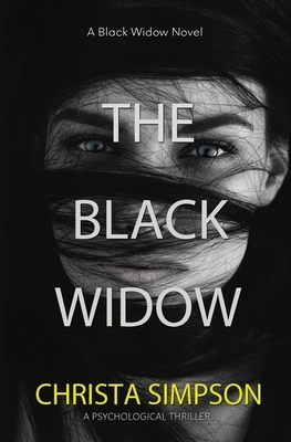 The Black Widow: A Psychological Thriller by Christa Simpson