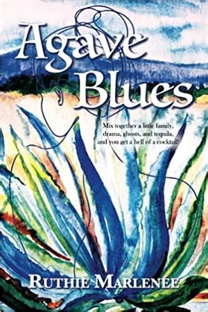 Agave Blues by Ruthie Marlenée