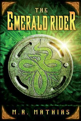 The Emerald Rider (Dragoneer Saga Book Four) by M. R. Mathias