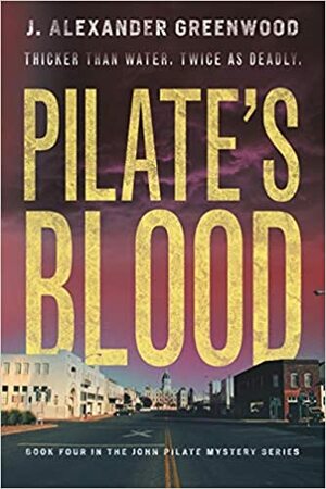 Pilate's Blood by J. Alexander Greenwood