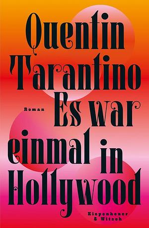 Es war einmal in Hollywood: Roman by Quentin Tarantino